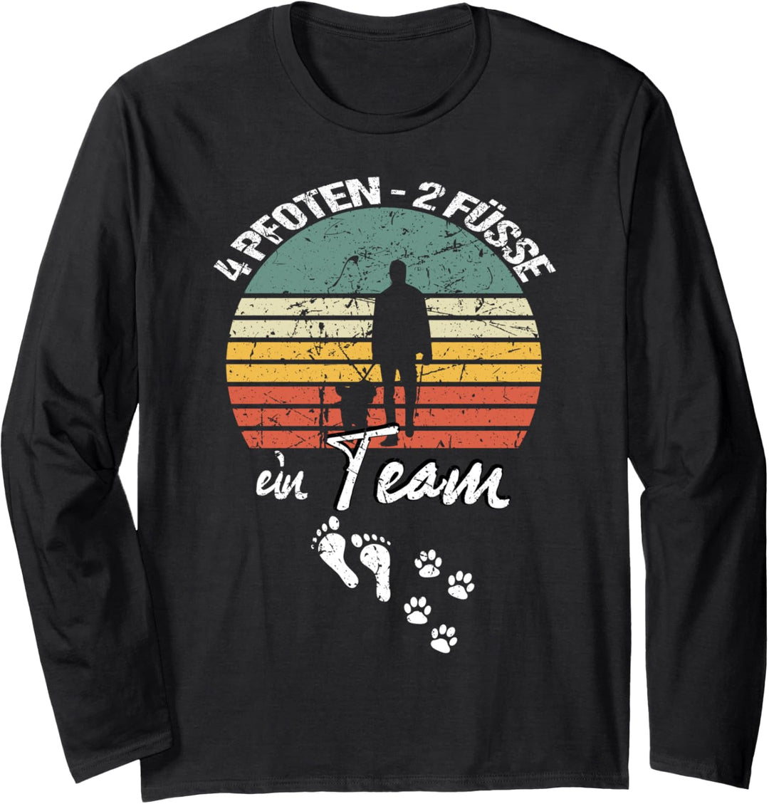 Herrchen Hundehalter Frauchen 4 Pfoten 2 Füsse Ein Team Gassi Langarmshirt