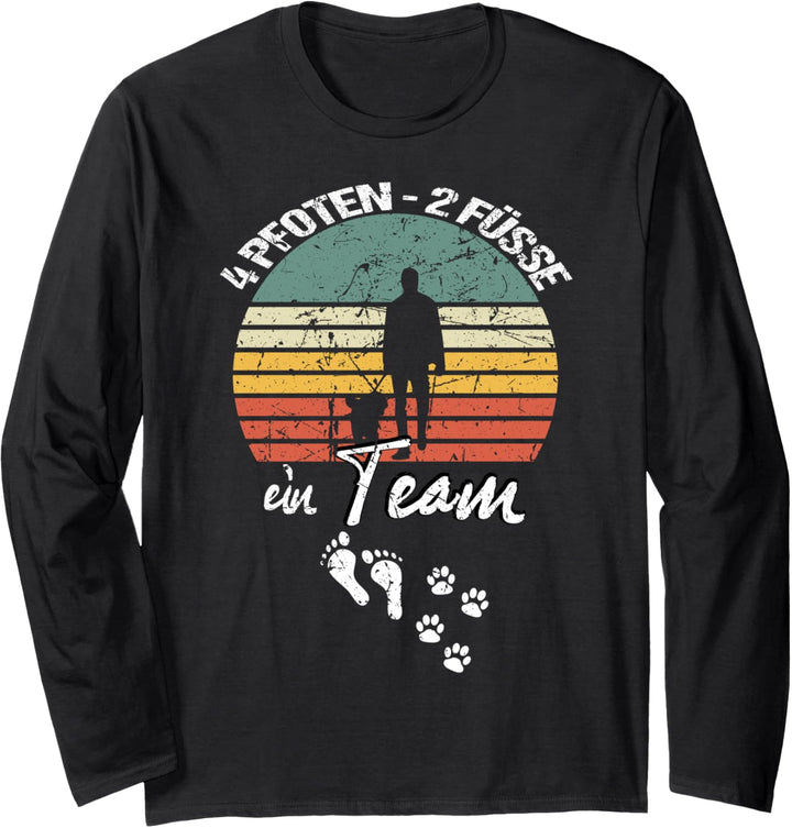 Herrchen Hundehalter Frauchen 4 Pfoten 2 Füsse Ein Team Gassi Langarmshirt