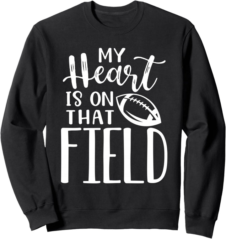 My Heart is on That Field - Lustige Fussballmutter Sweatshirt