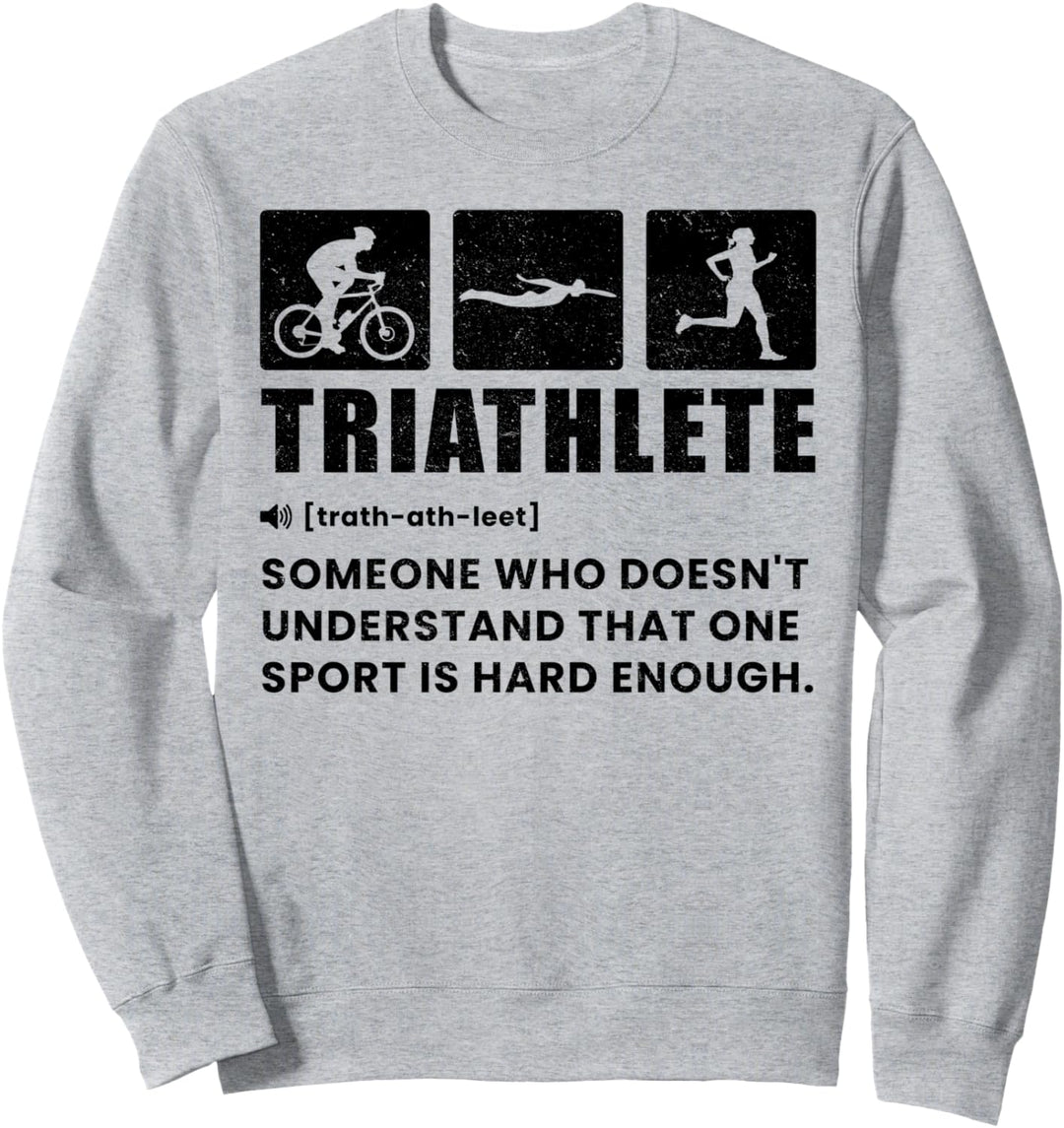 Die Definition von Triathles – Schwimmen, Radfahren, Laufen Sweatshirt