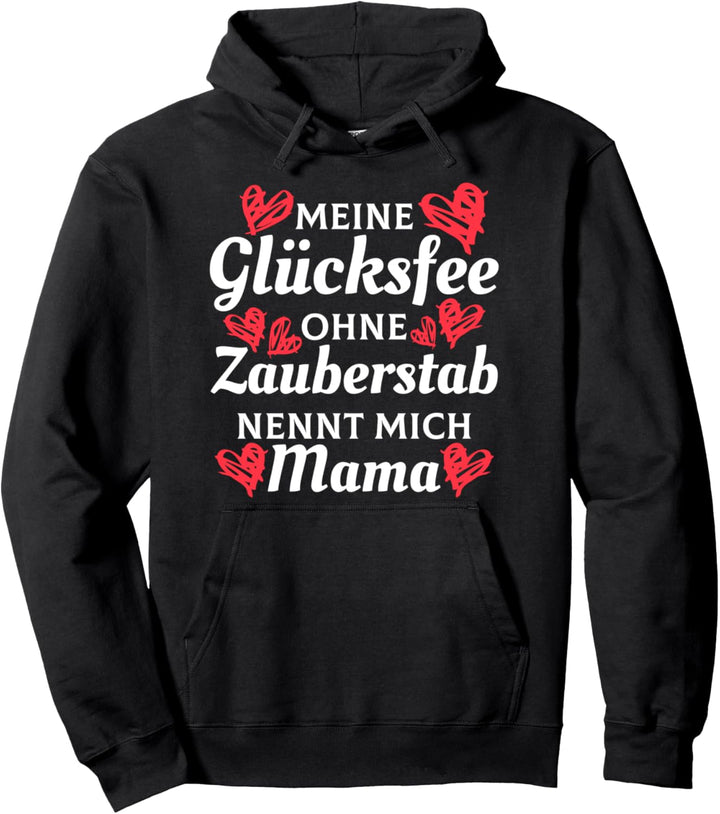Mädchen Jungs Kinder Meine Glücksfee nennt mich Mama Pullover Hoodie