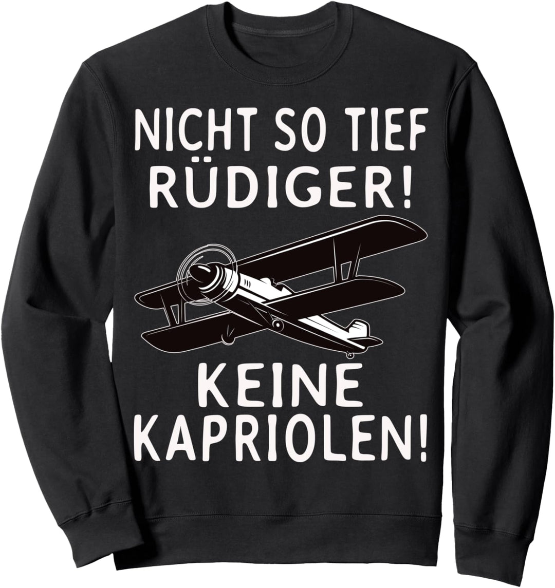 Nicht So Tief Rüdiger Lustiges Flug Satire Modellbau Sweatshirt