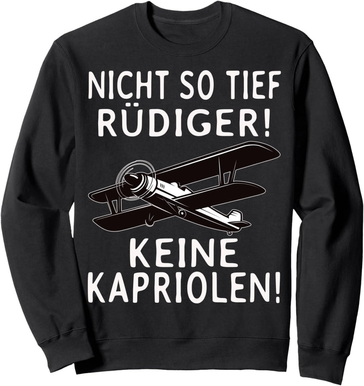 Nicht So Tief Rüdiger Lustiges Flug Satire Modellbau Sweatshirt