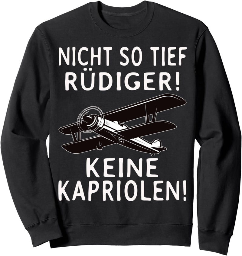 Nicht So Tief Rüdiger Lustiges Flug Satire Modellbau Sweatshirt