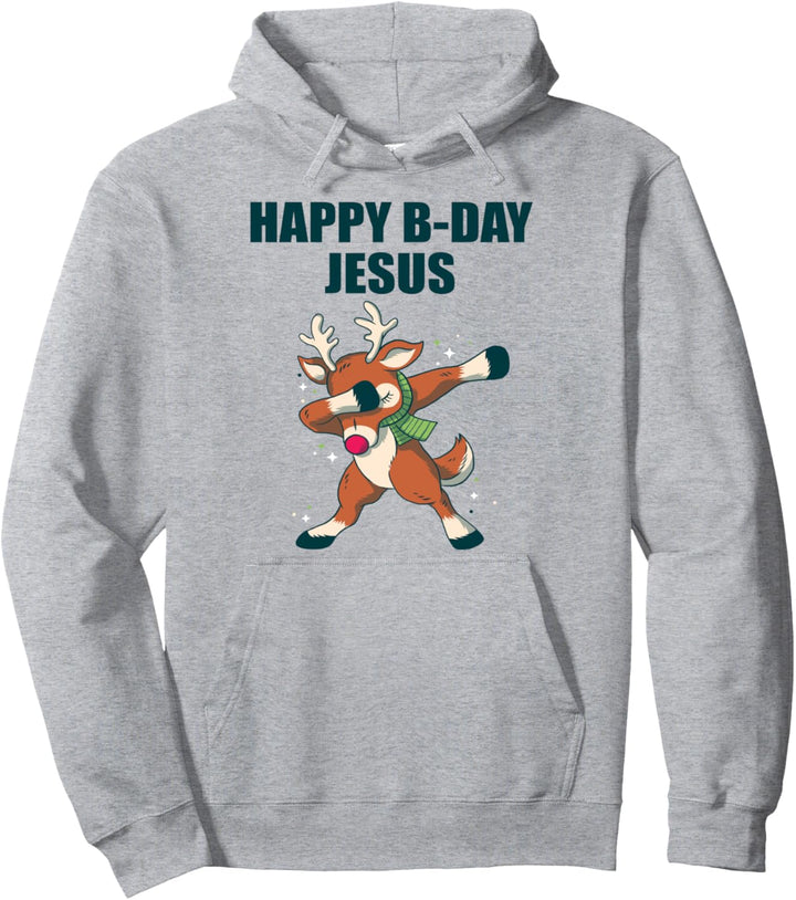 Happy Birthday Jesus Bday Christmas Dabbing Rentier Xmas Pullover Hoodie