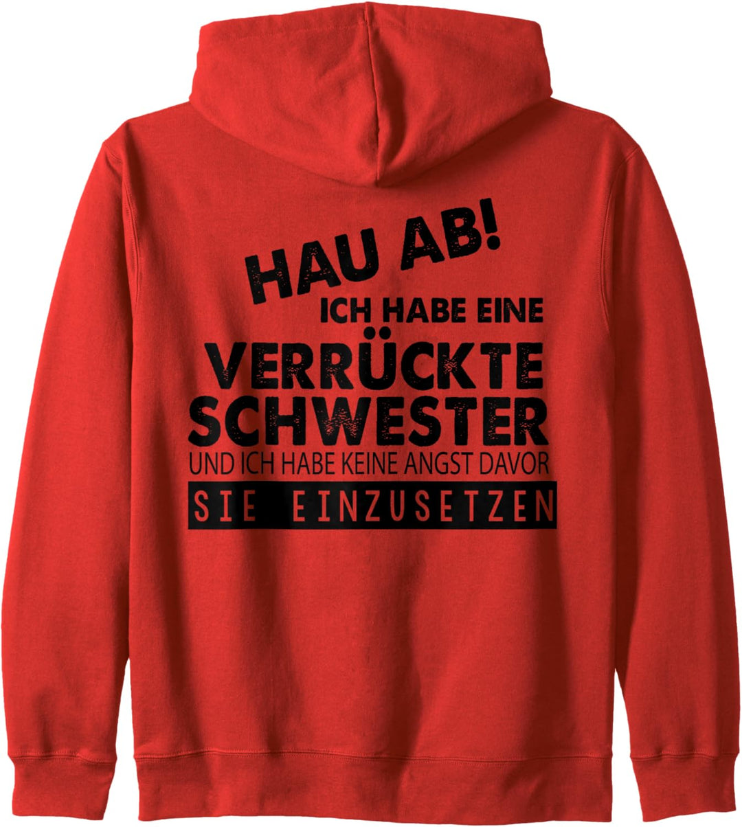Ich habe eine Verrückte Schwester Bruder Kapuzenjacke