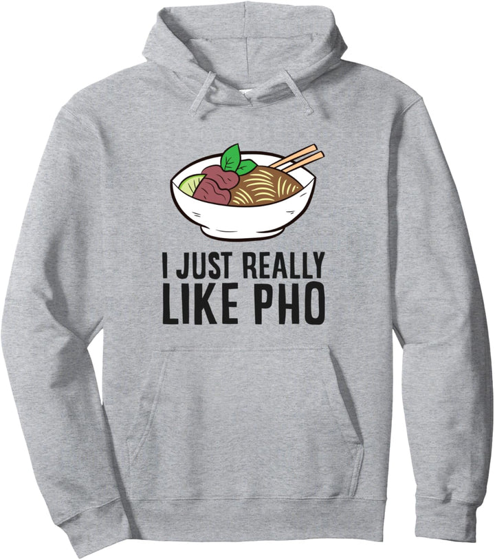 Ich mag Pho einfach wirklich Vietnamesisch Asian Food Pho Pullover Hoodie
