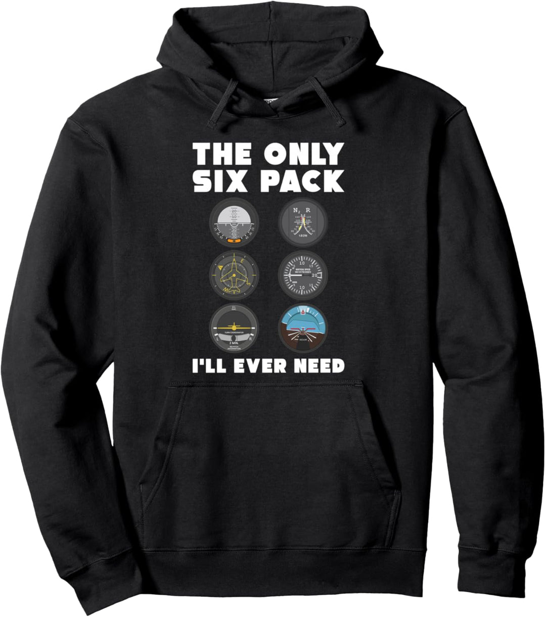 The only Sixpack i will ever need Cockpit Instrumente Pilot Pullover Hoodie