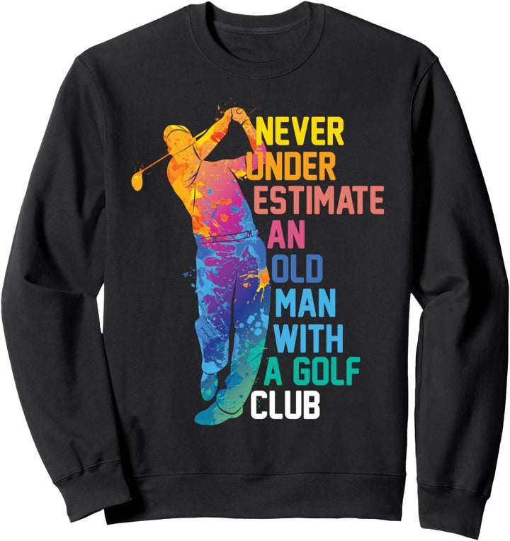Golfer | Alter Mann | Golfspieler | lustiger Spruch Opa Papa Sweatshirt