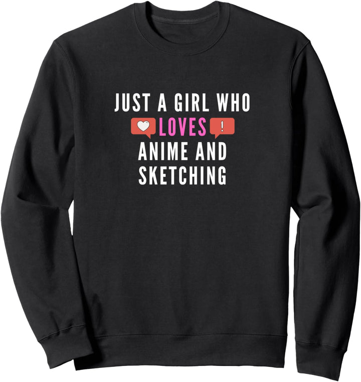 Nur ein Mädchen, das Anime liebt und Geschenk für Sweatshirt