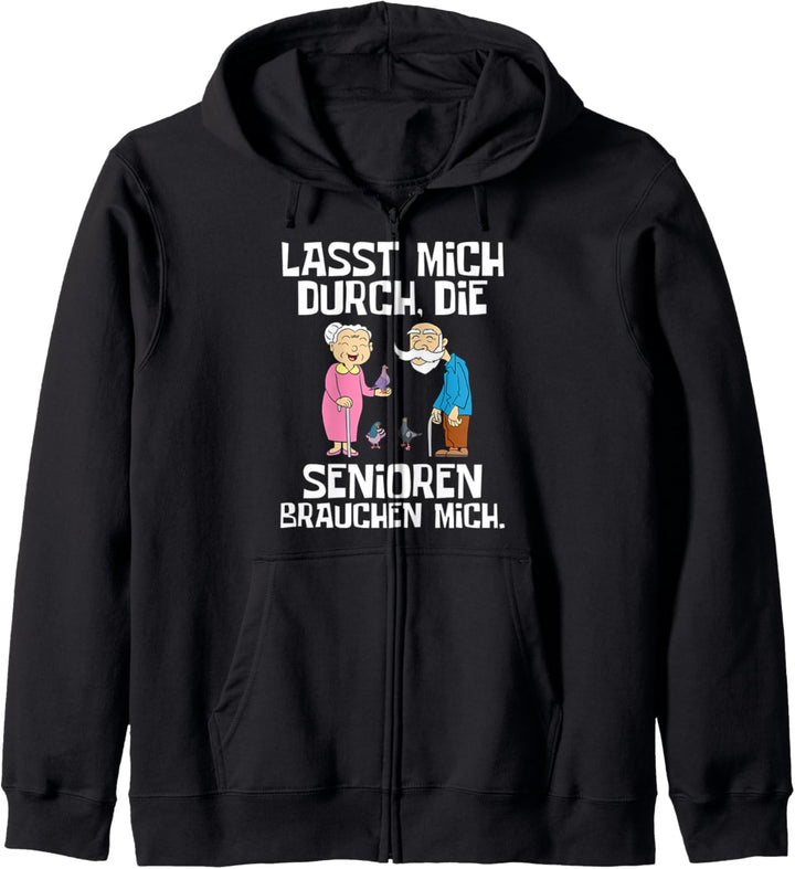 Lasst mich durch, die Senioren brauchen mich Altenpflege Kapuzenjacke