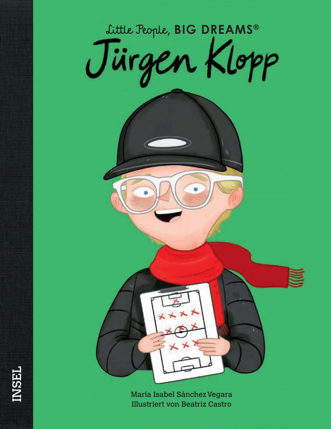 Jürgen Klopp: Little People, Big Dreams. Deutsche Ausgabe | Kinderbuch ab 4 Jahre, Gebundenes Buch