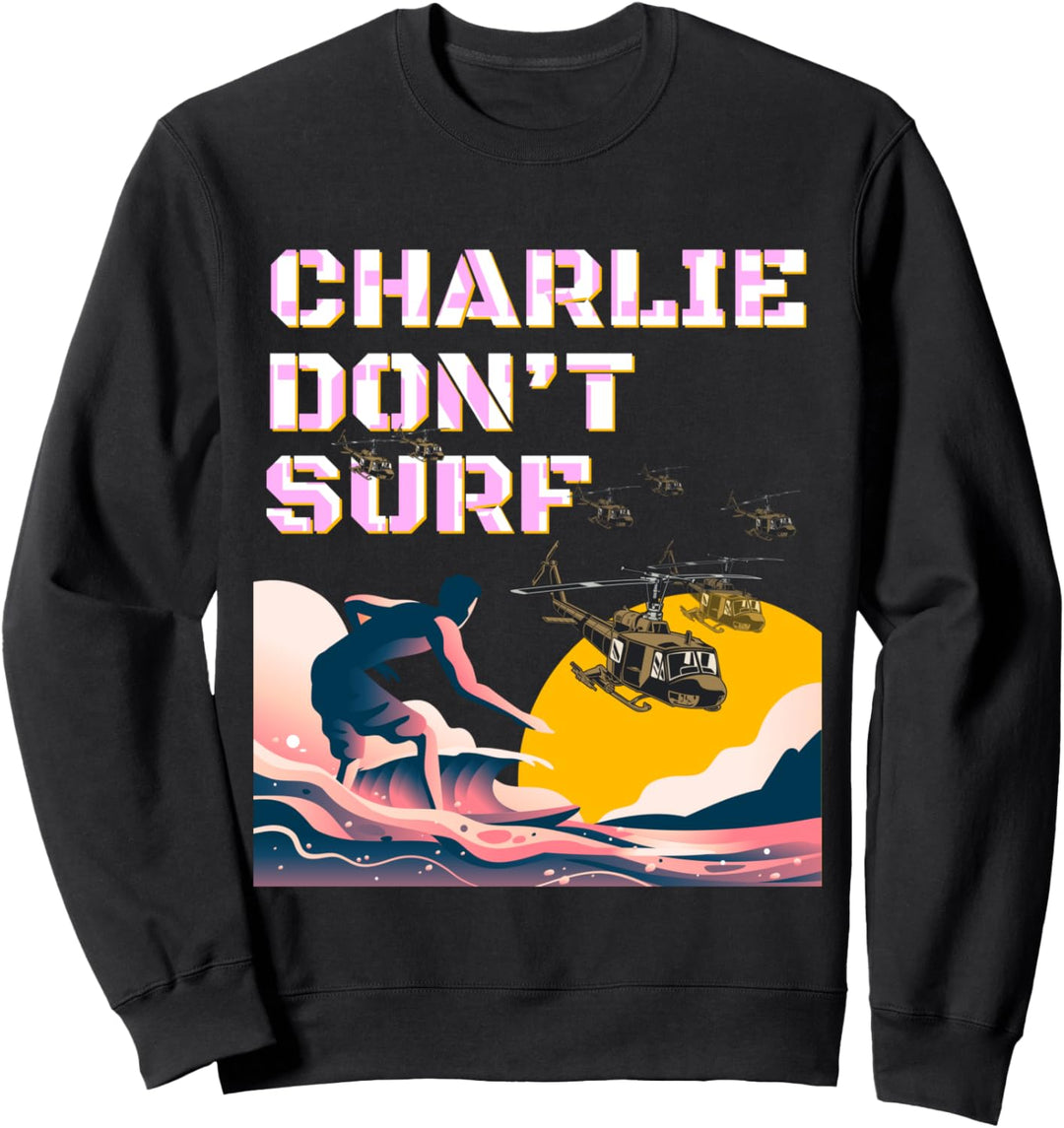 Charly Dont Surf Surfboard Wellenreiten Surfen Surfer Sweatshirt
