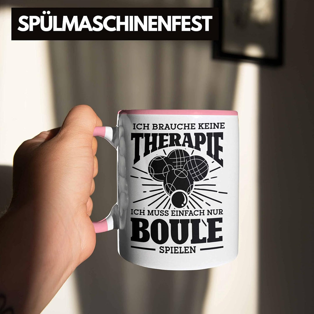 Trendation - Boule Tasse Geschenk Boule-Spieler Geschenkidee Spruch Ich Brauche Keine Therapie Ich M