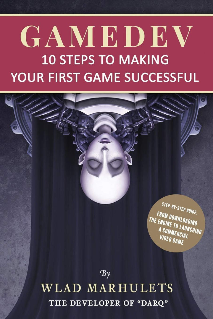 GAMEDEV: 10 Steps to Making Your First Game Successful, Taschenbuch