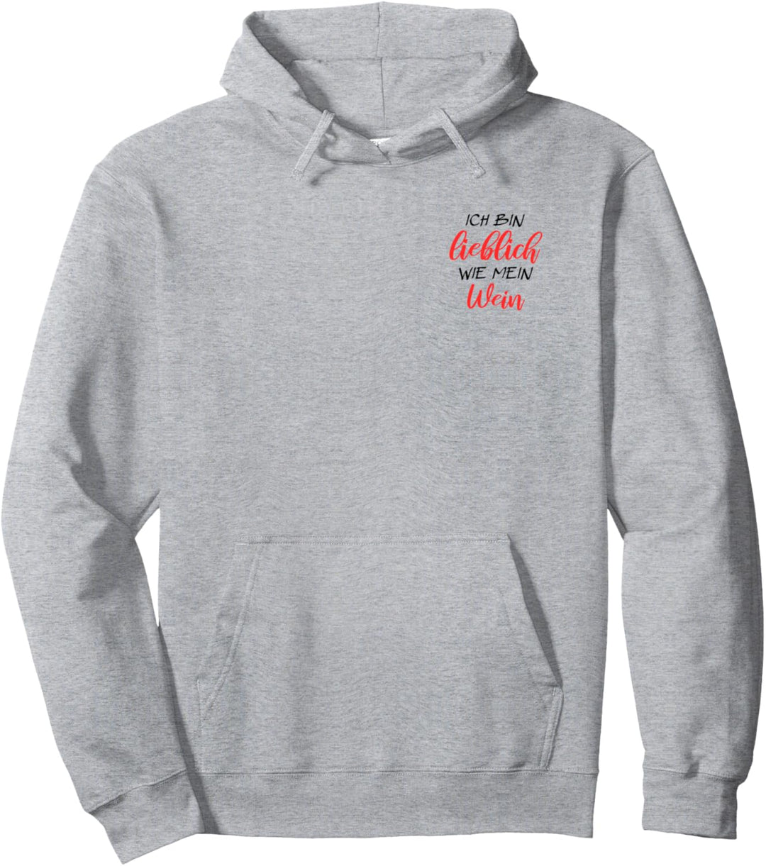 Ich Bin Lieblich wie Weinglas Wein Weinfest Spruch Geschenk Pullover Hoodie