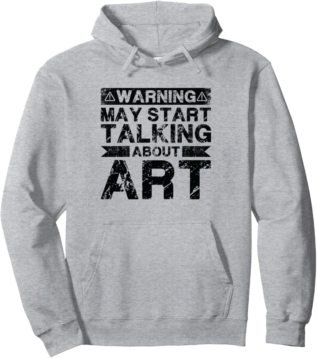 Warnung kann anfangen, über Kunst zu sprechen - Kunstlehrer Pullover Hoodie