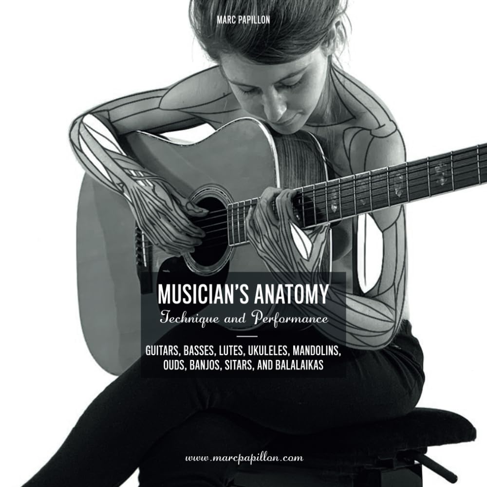 MUSICIAN’S ANATOMY: GUITARS, BASSES, LUTES, UKULELES, MANDOLINS, OUDS, BANJOS, SITARS, AND BALALAIKA