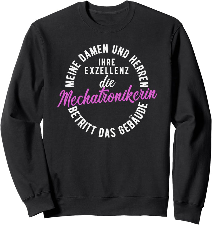 Lustiger Spruch Mechatronikerin Sweatshirt