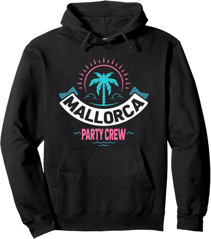 Mallorca Party Crew Mallorca Team Feiern Urlaub Mallorca Pullover Hoodie
