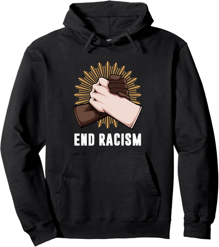 End Racism Anti Rassismus Rassisten Black Lives Matter Pullover Hoodie