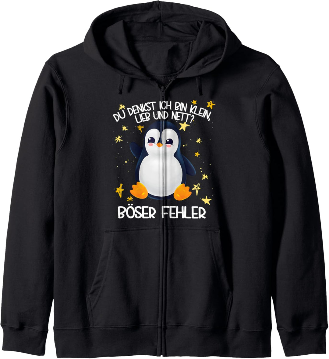 Pinguin Du denkst ich bin klein lieb und nett böser Fehler Kapuzenjacke