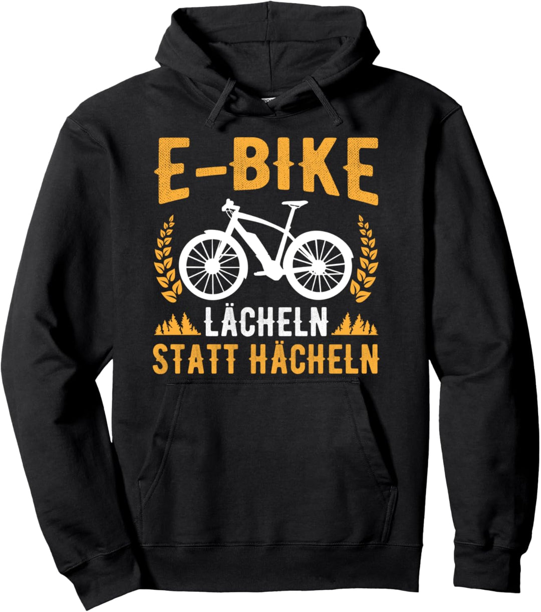 E-Bike Spruch Elektro Fahrrad Lächeln Statt Hecheln Pullover Hoodie