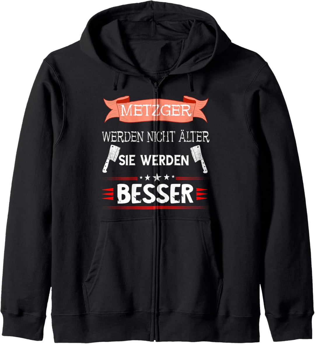 Metzger Metzgerei Fleischer Fleischzerleger Beruf Spruch Kapuzenjacke