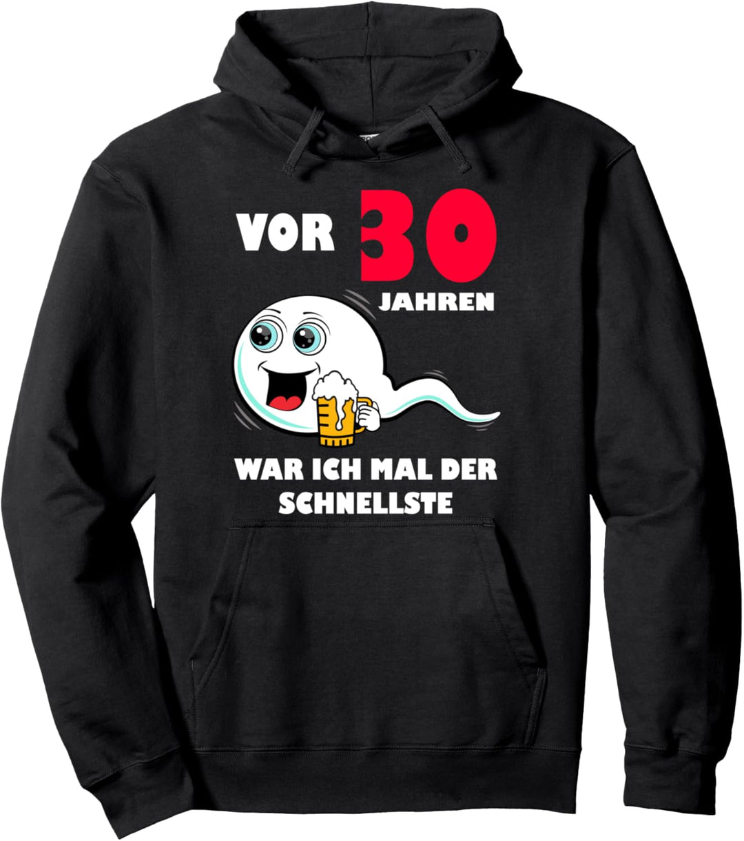 Vor 30 Jahren war ich mal der Schnellste 30. Geburtstag Mann Pullover Hoodie