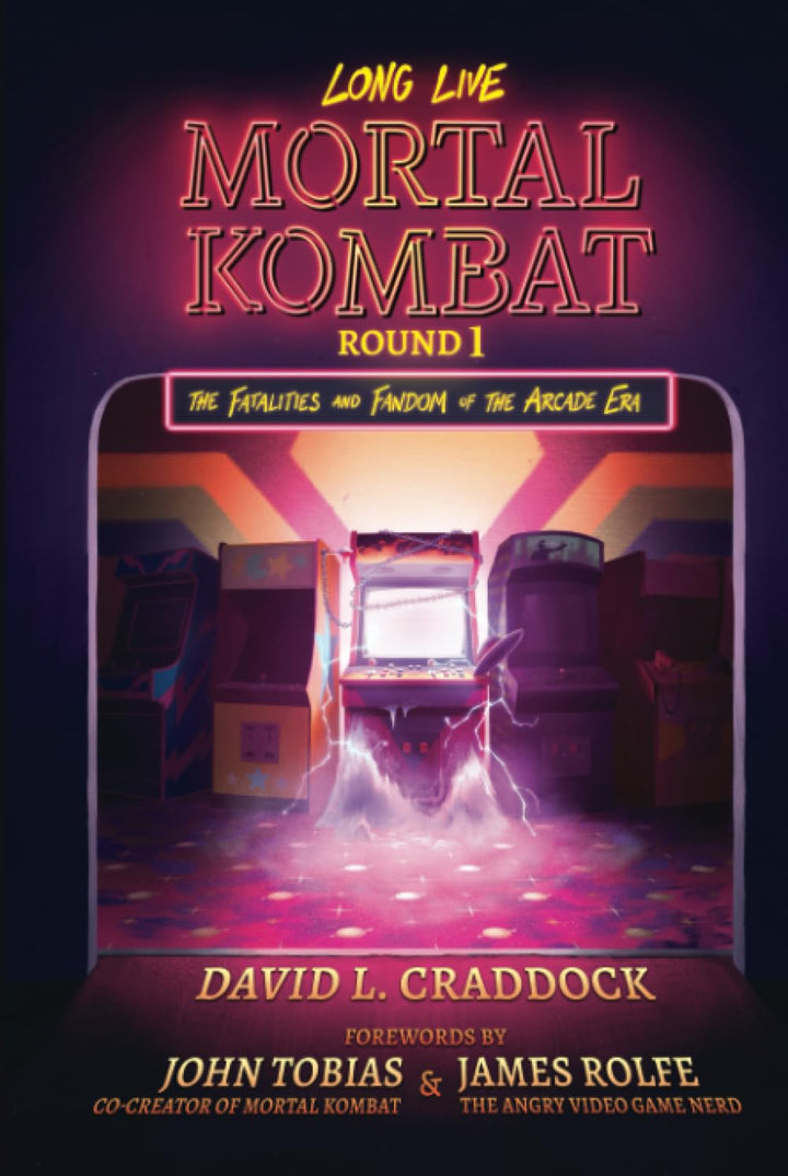 Long Live Mortal Kombat: Round 1: The Fatalities and Fandom of the Arcade Era, Gebundenes Buch