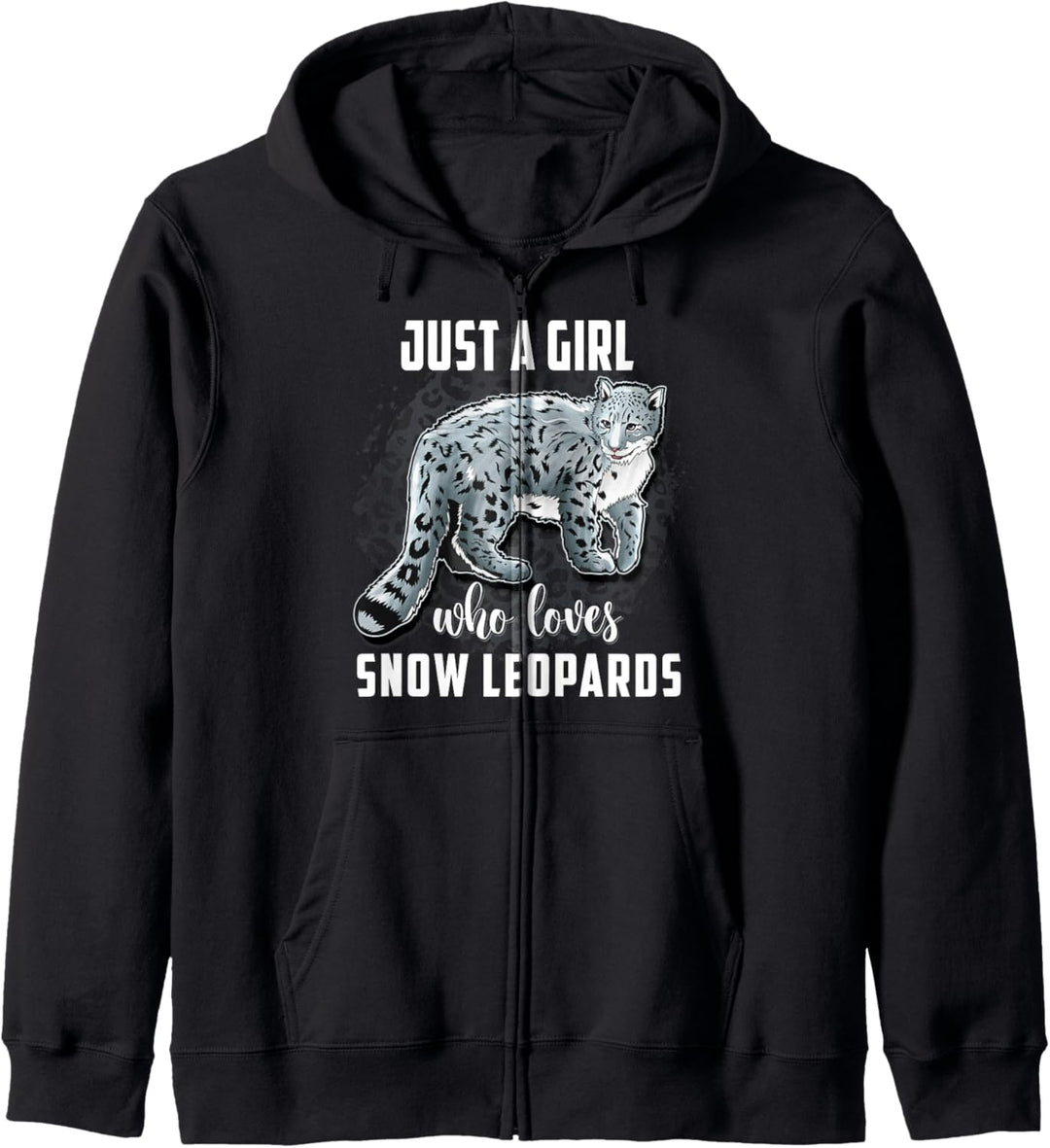 Snow Leopard Shirt Just A Girl Who Loves Snow Leopards Kapuzenjacke