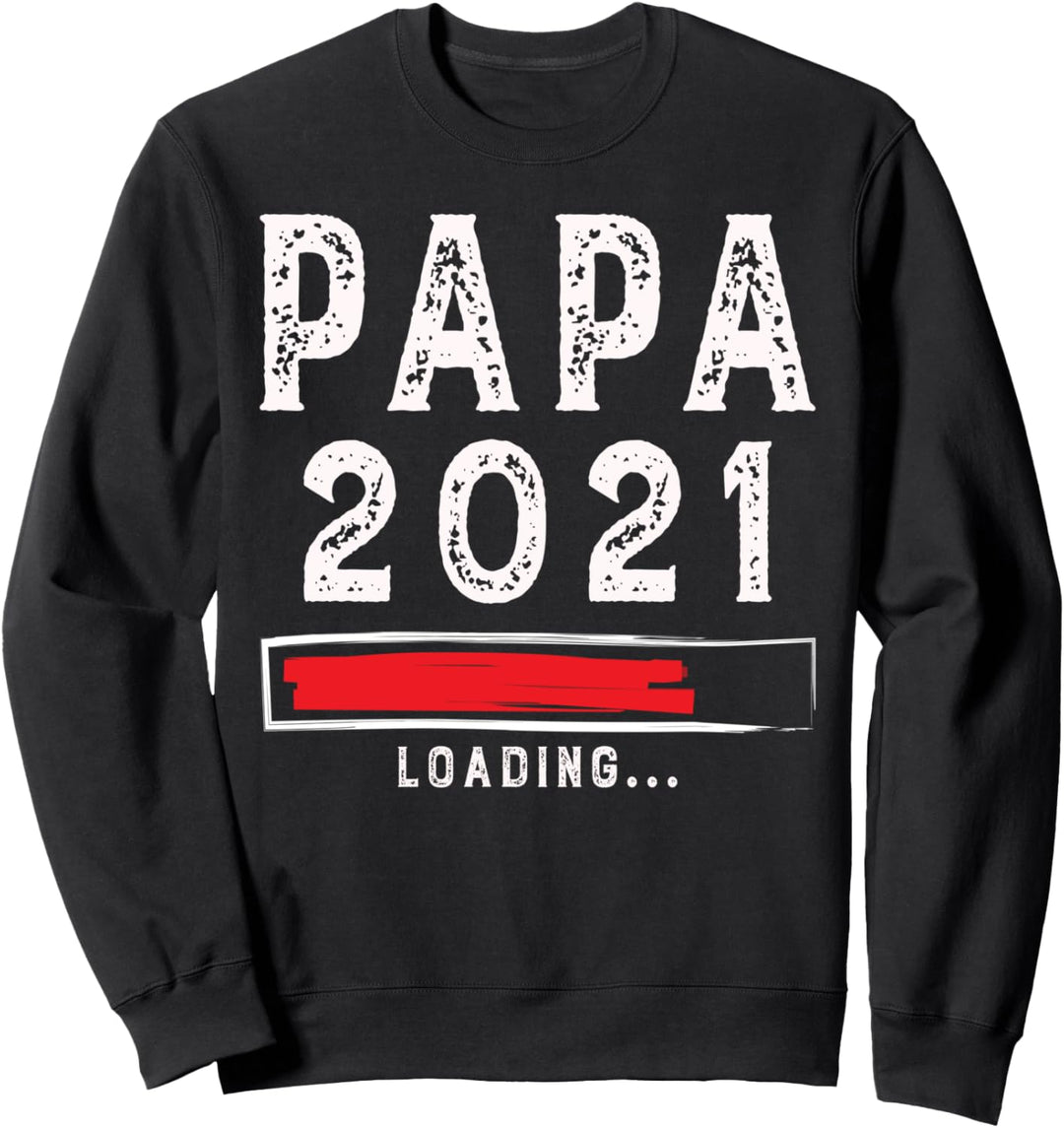 Vatertag Geschenkidee Papa 2021 Loading Sweatshirt