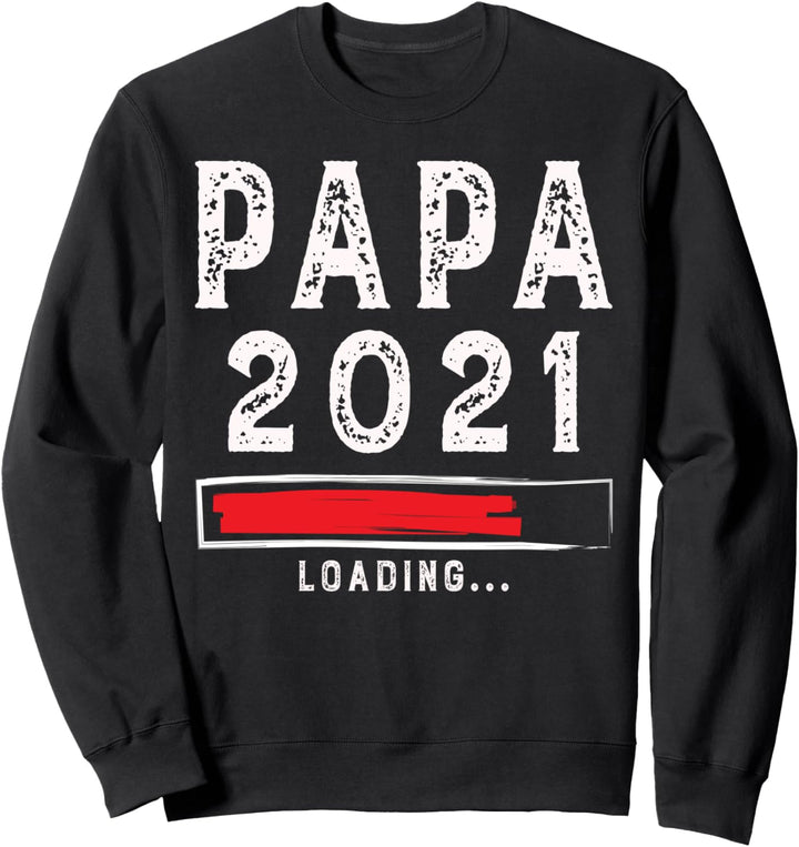 Vatertag Geschenkidee Papa 2021 Loading Sweatshirt