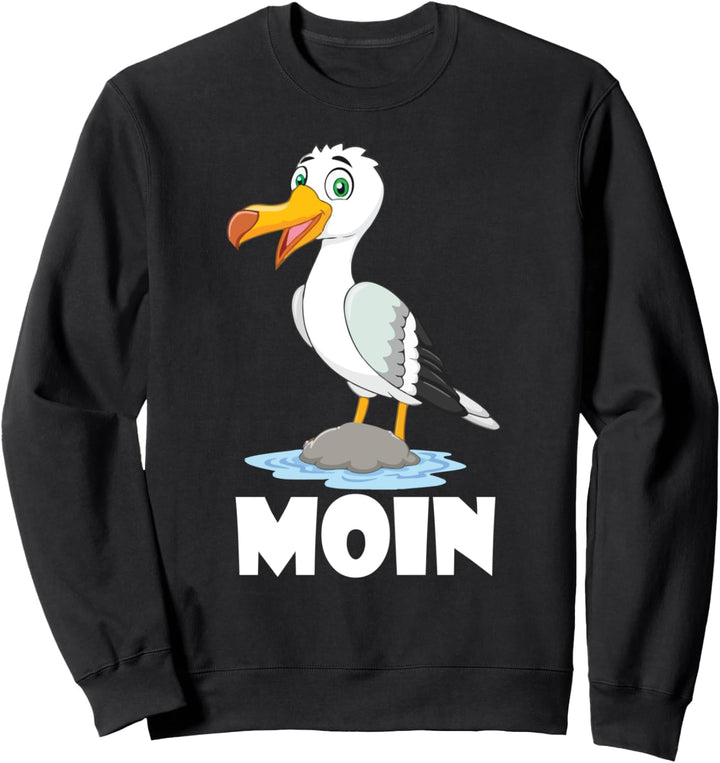 Moin, Möwe, Norddeutschland, Ostsee, Nordsee, Insel, Urlaub Sweatshirt