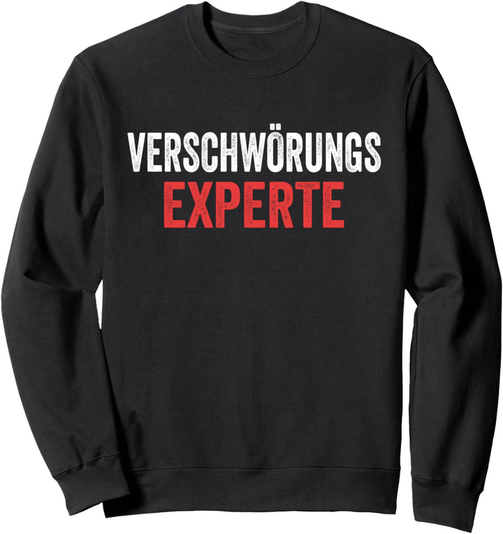 Verschwörungstheoretiker Verschwörung Geschenk Sweatshirt