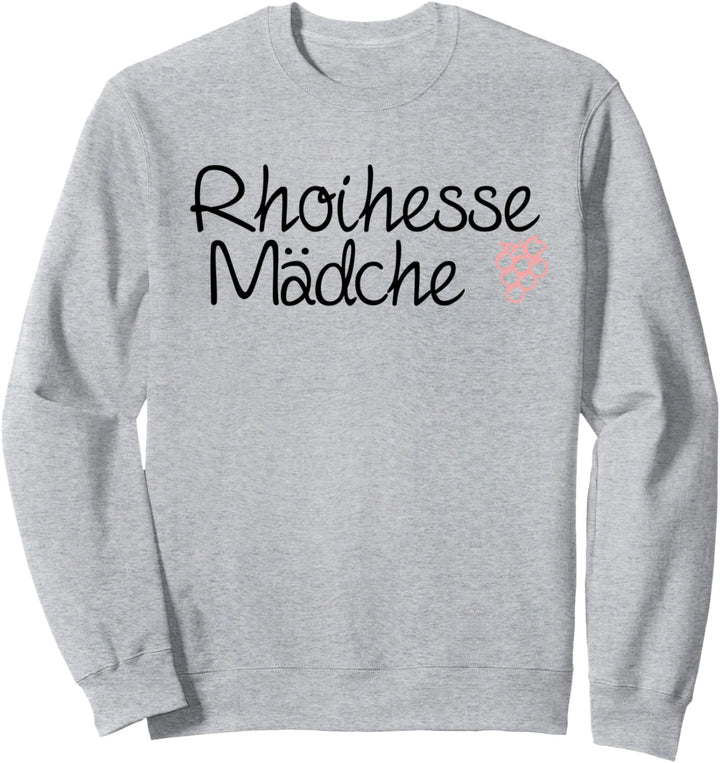 Rheinhessen Mädchen Dialekt Weinfest Winzer und Weingut Sweatshirt
