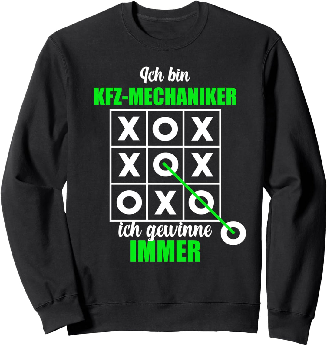 Ich bin KFZ-Mechaniker Ich Gewinne Immer Auto Schrauber Sweatshirt
