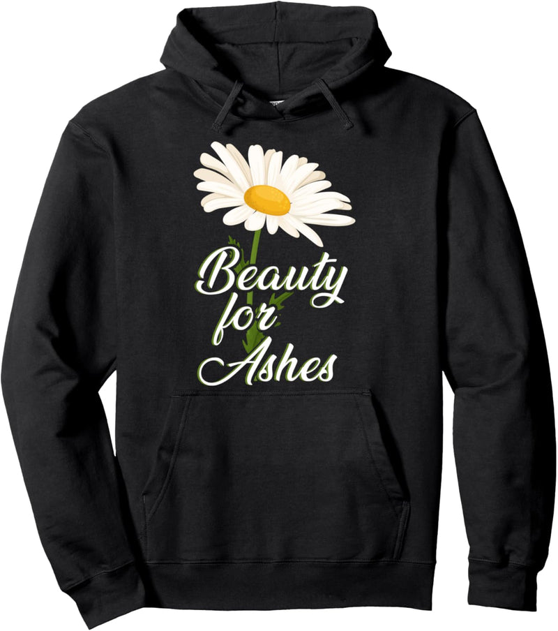 Beauty For Ashes Isaiah 61:3 Bibel Vers Pullover Hoodie