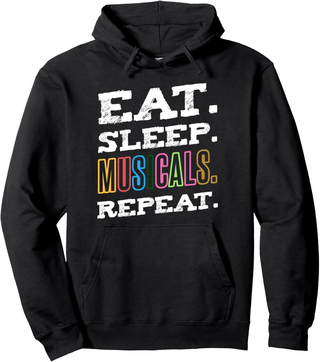 Eat Sleep Musicals Repeat Schauspielkunst Theater Geschenk Pullover Hoodie