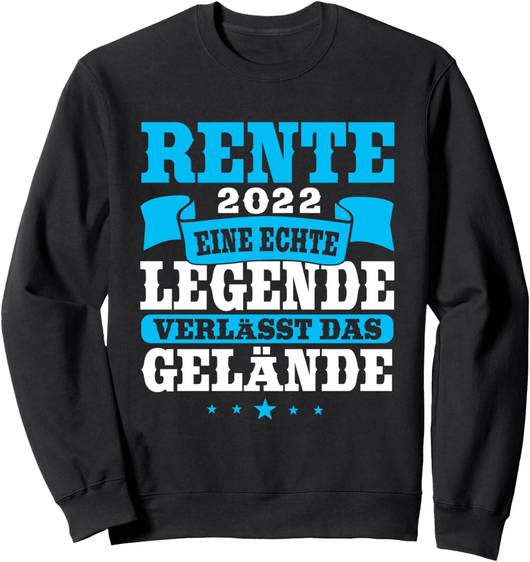 Rente 2022, Legende verlässt das Gelände, Ruhestand Mann Sweatshirt