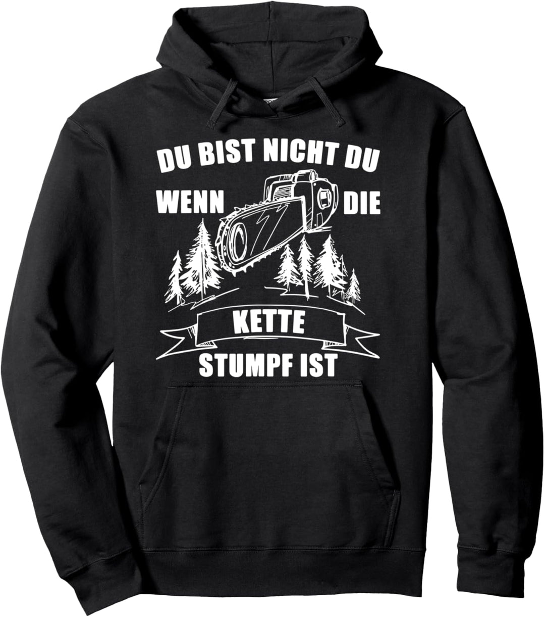 lustiges Holzfäller Geschenk Kettensäge stumpfes Sägeblatt Pullover Hoodie