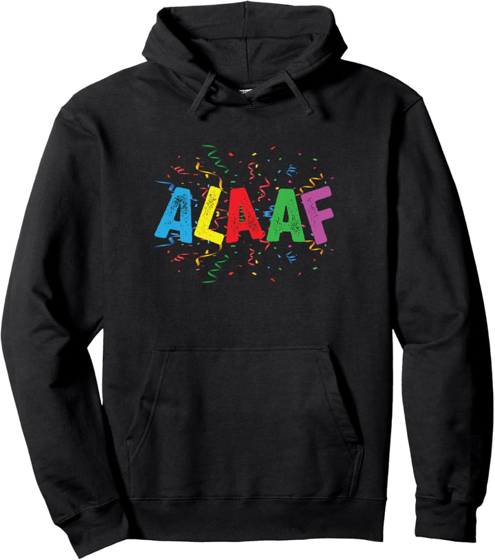 Alaaf mit bunten Buchstaben, Luftschlangen und Konfetti Pullover Hoodie