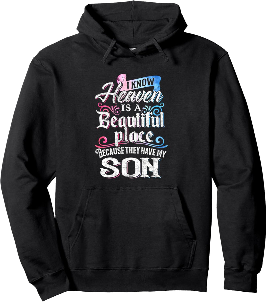 Der Himmel ist ein schöner weil sie meinen Sohn haben Pullover Hoodie