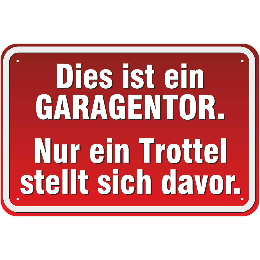 Schild Vor dem Garagentor Parken verboten/Trottel aus Aluminium-Verbundmaterial 3mm stark 40 x 60 cm