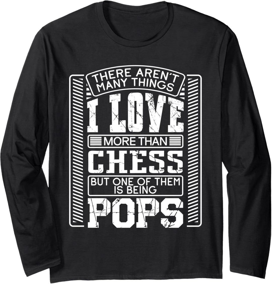 There Aren't Many Things I Love More Than Chess Game Grandpa Langarmshirt