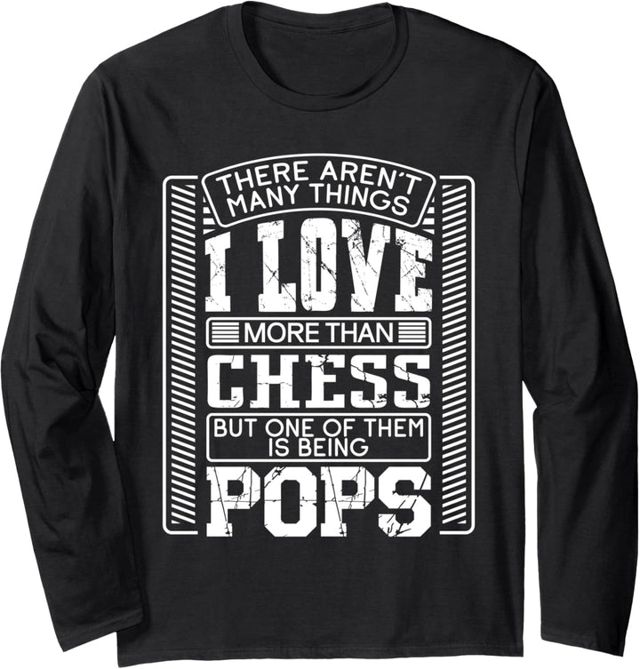 There Aren't Many Things I Love More Than Chess Game Grandpa Langarmshirt