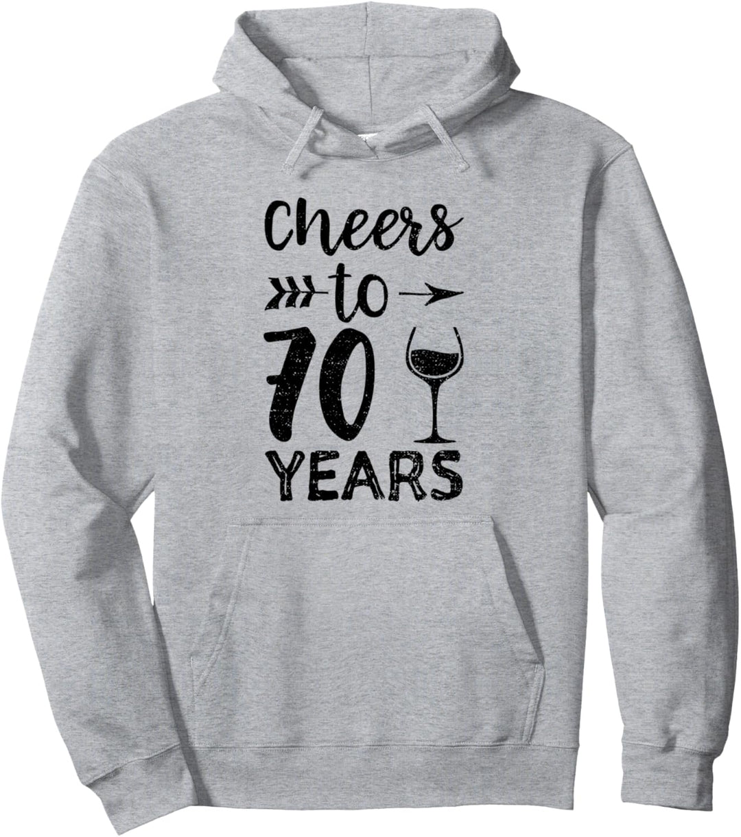 Cheers To 70 Years - Wein Pullover Hoodie