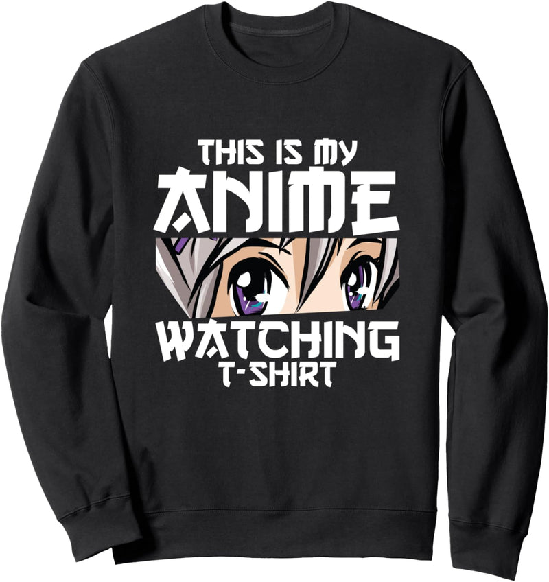 Dies ist mein Anime Watching T-Shirt Manga Geschenk Otaku Sweatshirt