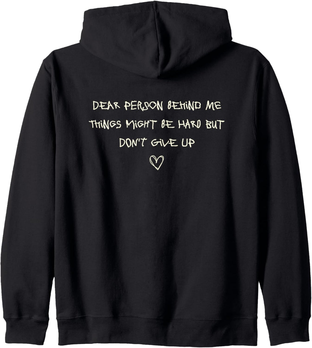 Dear Person Behind Me Things Might Be Hard But Don't Give Up Kapuzenjacke