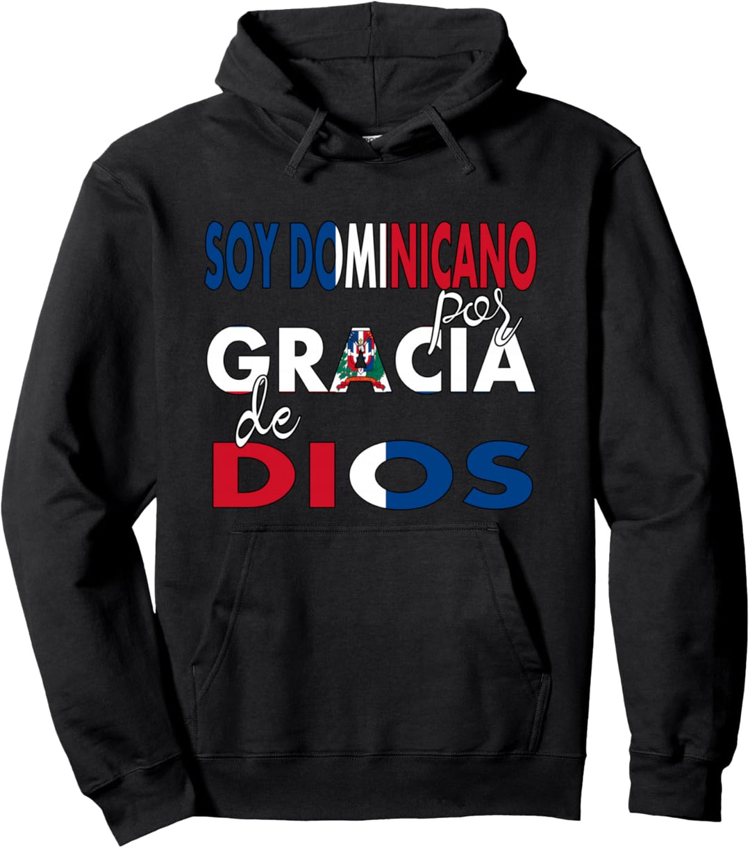 Soja Dominicano Gracia De Dios Camiseta Republica Dominicana Pullover Hoodie